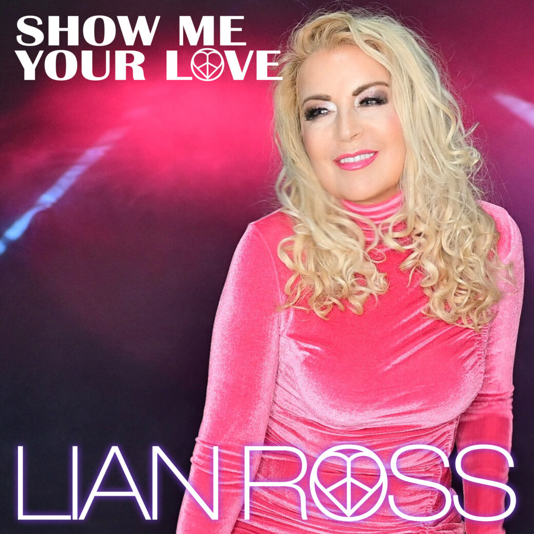 EURODISCO 80s ICON LIAN ROSS RELEASES ELECTRIFYING NEW SINGLE: "SHOW ME